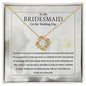 To My Bridesmaid On My Wedding Day | Love Knot Necklace