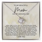 To My Beautiful Mom On My Wedding Day | Love Knot Necklace