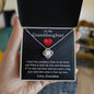 To My Granddaughter-Feel My Love | Love Knot Necklace
