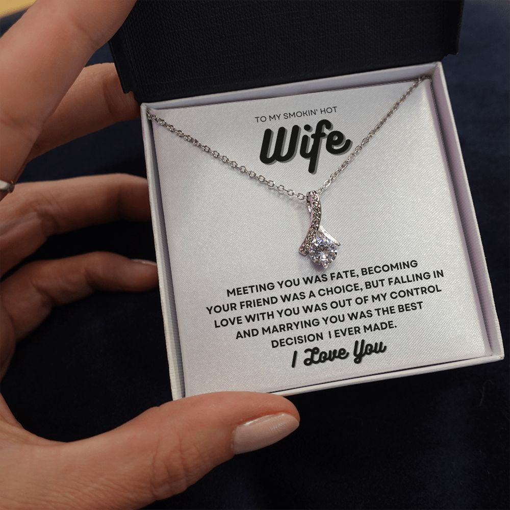 Gift To My Smokin' Hot Wife | Alluring Beauty Necklace