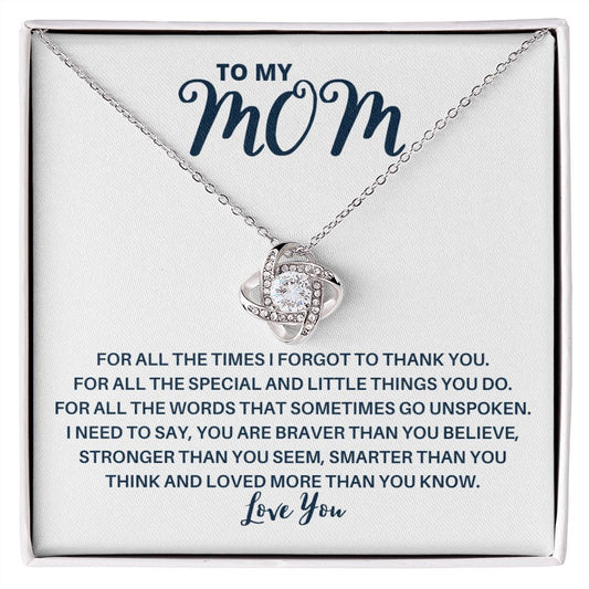Love Knot Necklace | Gift for Mom | For All The Times I Forgot To Thank You
