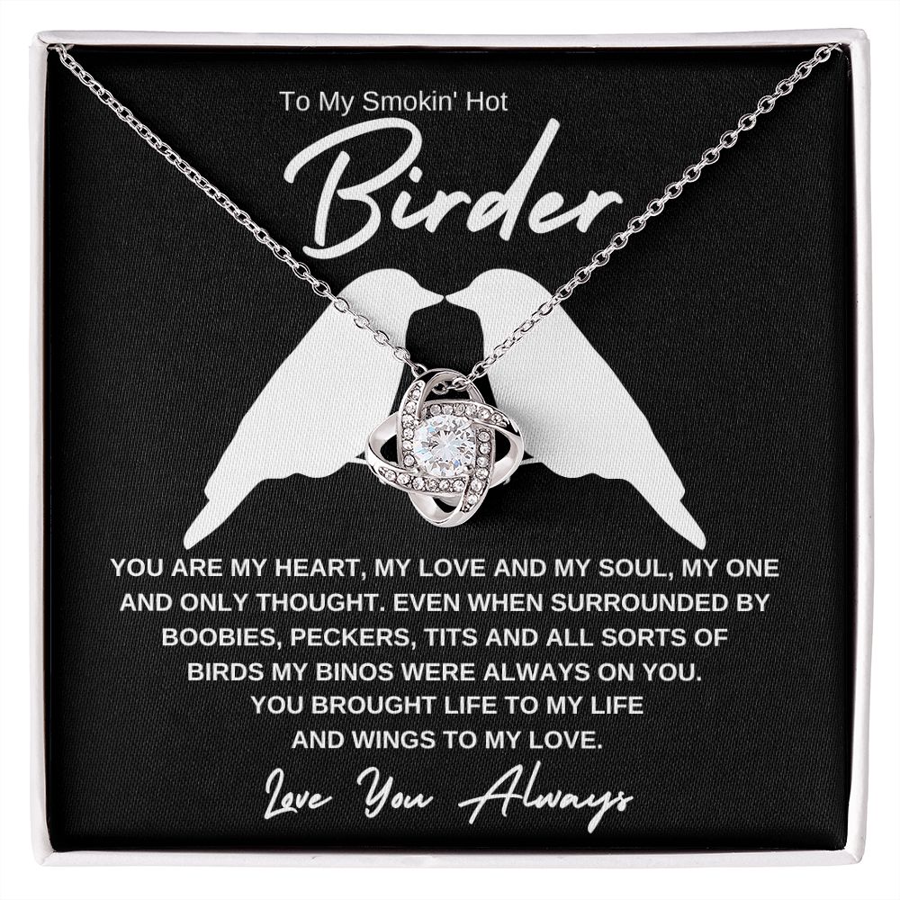 To My Smokin' Hot Birder - LK