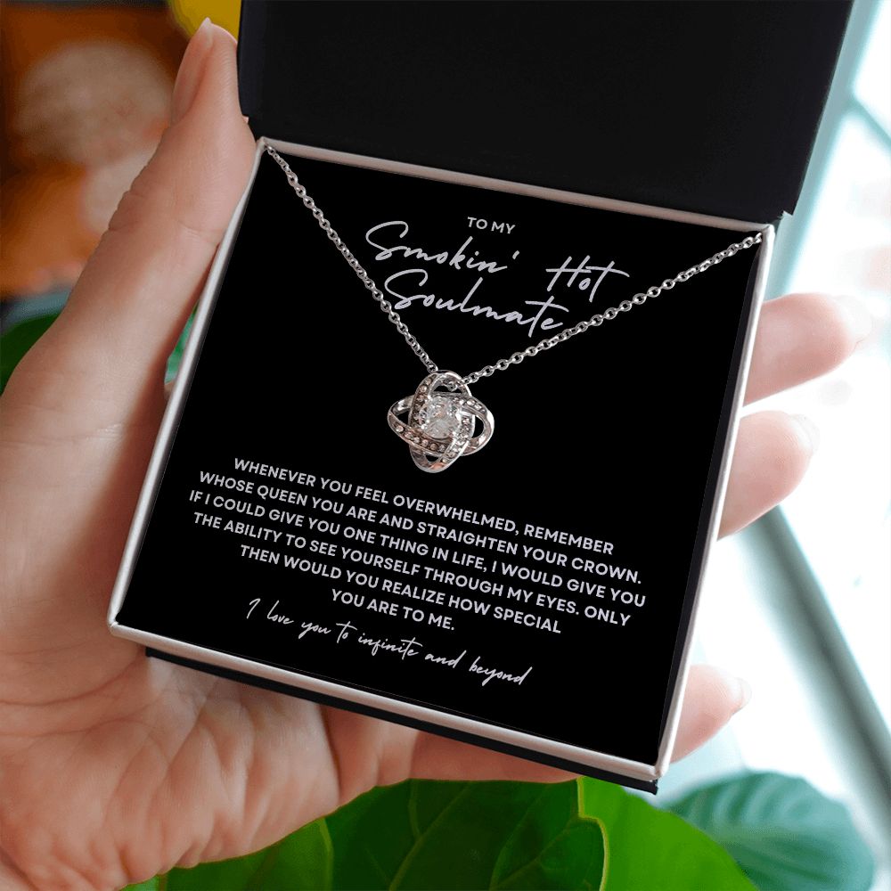 Gift To My Smokin' Hot Soulmate | Love Knot Necklace