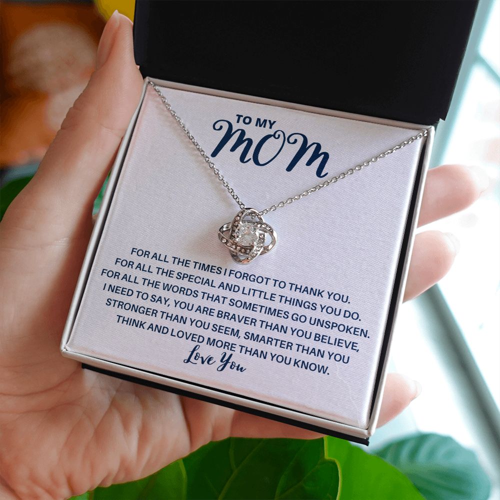 Love Knot Necklace | Gift for Mom | For All The Times I Forgot To Thank You