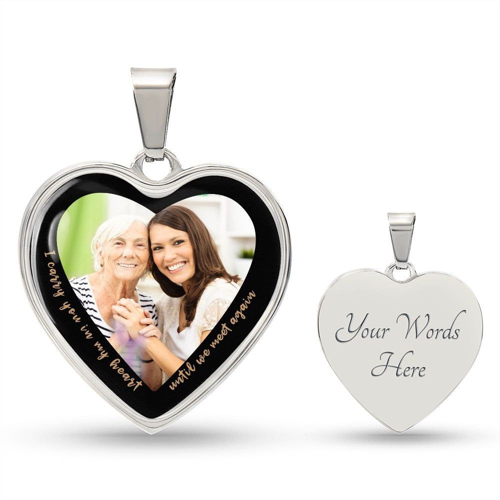 Personalized Heart Pendant with Photo - Memorial Necklace, Keepsake Necklace - I carry you in my heart until we meet again