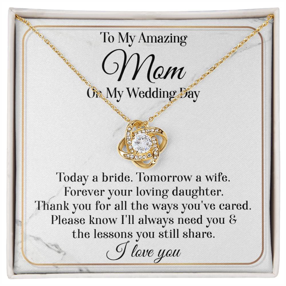 Love Knot Necklace - To My Amazing Mom on My Wedding Day