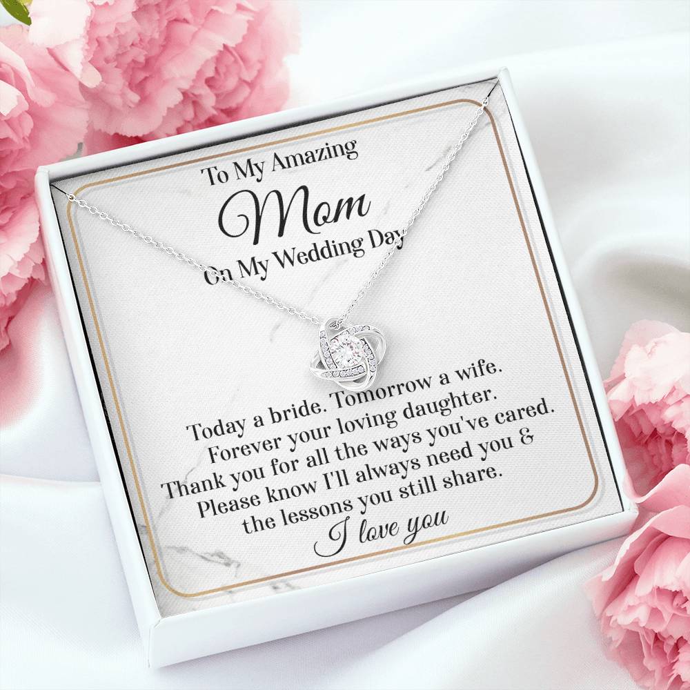 Love Knot Necklace - To My Amazing Mom on My Wedding Day