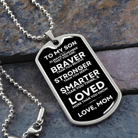 Gift for Son | Braver | From Mom | Dog Tag