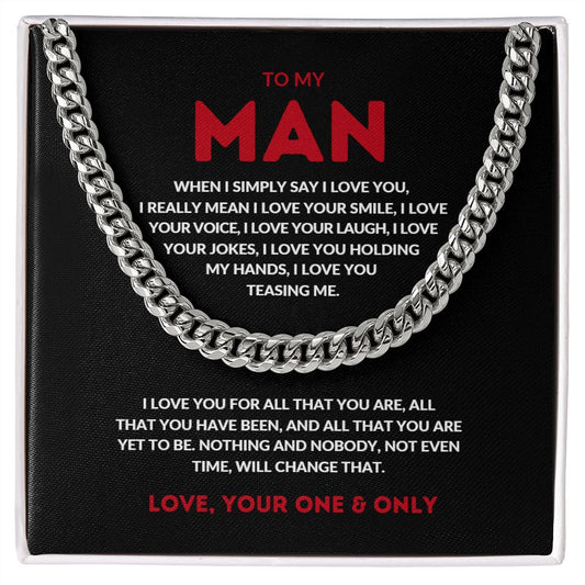 Cuban Chain Necklace To My Man - When I simply say I Love You