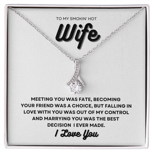 Gift To My Smokin' Hot Wife | Alluring Beauty Necklace