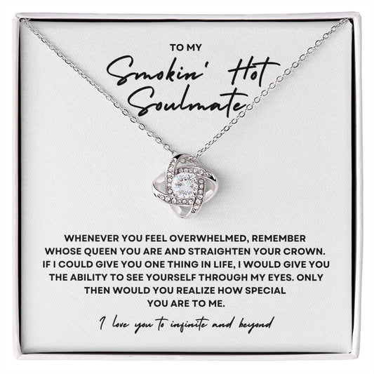 Gift to My Smokin' Hot Soulmate - Love Knot Necklace