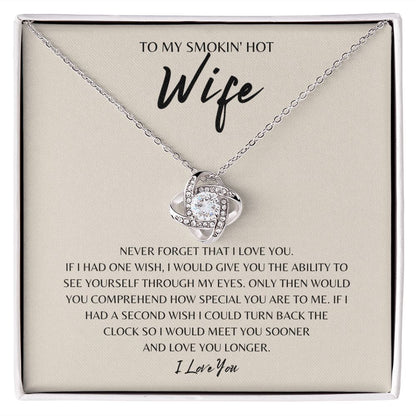 Gift to my Smokin' Hot Wife | Love Knot Necklace