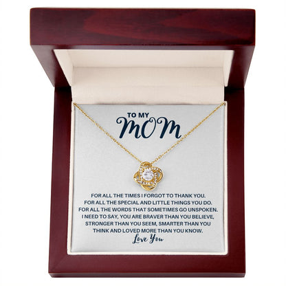Love Knot Necklace | Gift for Mom | For All The Times I Forgot To Thank You