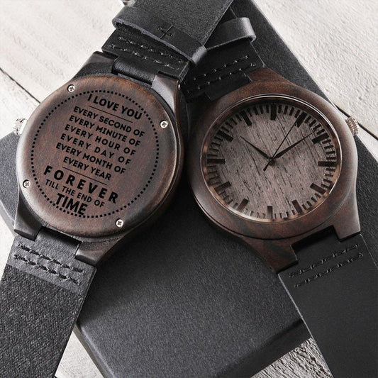 Engraved Wooden Watch I Love You Till The End Of Time| Anniversary Gift, Christmas Gift, Birthday Gift